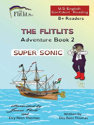 cover image of THE FLITLITS, Adventure Book 2, SUPER SONIC, 8+ Readers, U.S. English, Confident Reading